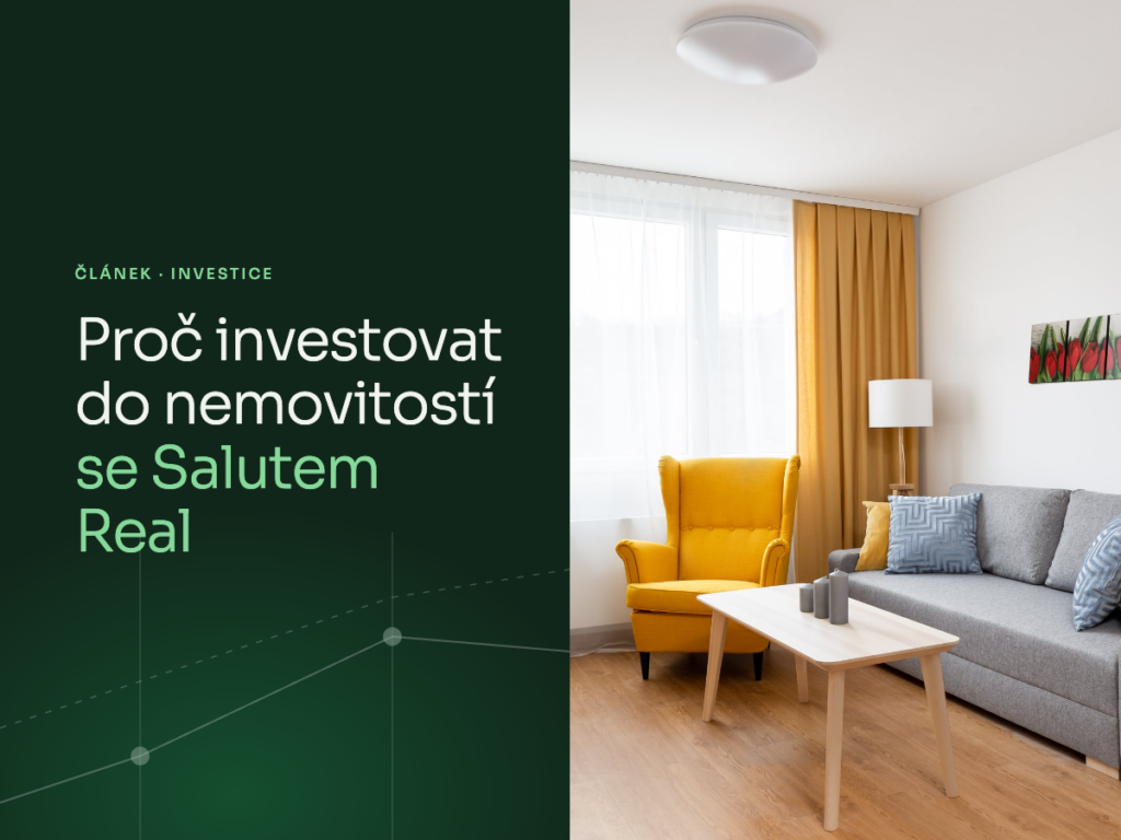 Proč investovat do nemovitostí se Salutem Real